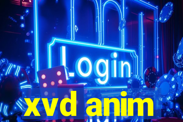 xvd anim